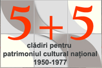 5+5 clădiri pentru patrimoniul cultural naţional 1950-1977 